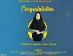 Raih Juara 1 KSM 2022, Siswa MA NW Samawa Melaju ke Tingkat Provinsi